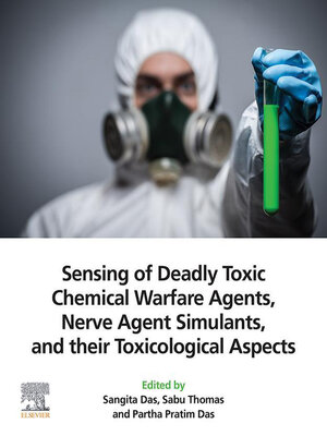 cover image of Sensing of Deadly Toxic Chemical Warfare Agents, Nerve Agent Simulants, and their Toxicological Aspects